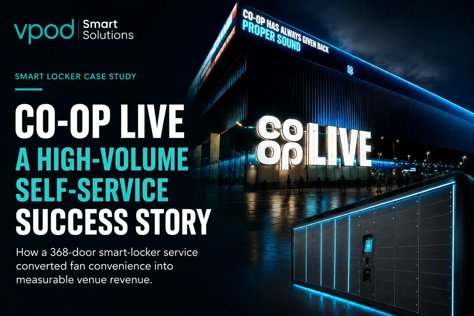 Co-op Live smart locker case study featuring the Manchester venue and Vpod self-service lockers for secure event visitor storage
